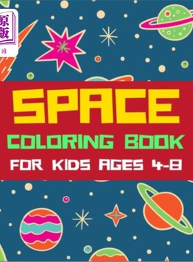 海外直订Space Coloring Book for Kids Ages 4-8: A Variety Of Space Coloring Pages For Kid 适合4-8岁儿童的太空着色书