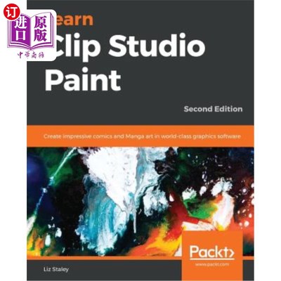 海外直订Learn Clip Studio Paint: Create impressive comics and Manga art in world-class g 学习剪辑工作室绘画