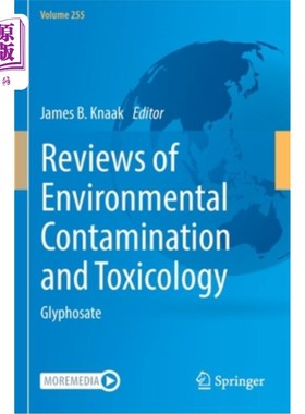 海外直订Reviews of Environmental Contamination and Toxicology Volume 255: Glyphosate 环境污染与毒理学评论第255卷:草