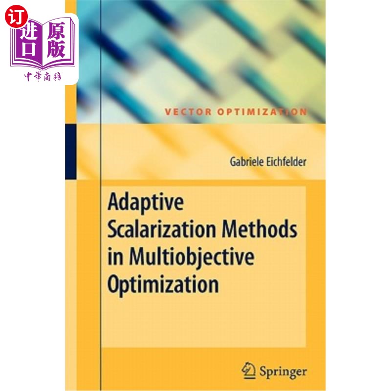 海外直订Adaptive Scalarization Methods in Multiobjective Optimization 多目标优化中的自适应标量化方法
