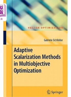 海外直订Adaptive Scalarization Methods in Multiobjective Optimization 多目标优化中的自适应标量化方法