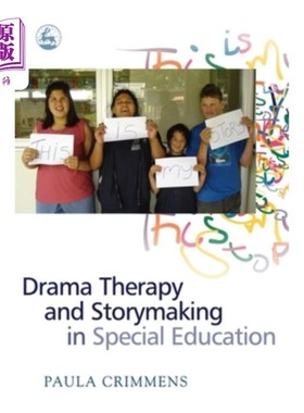 海外直订Drama Therapy and Storymaking in Special Education 特殊教育中的戏剧治疗和故事制作
