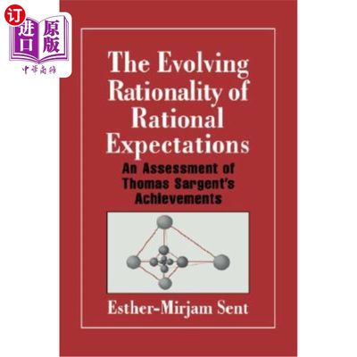 海外直订The Evolving Rationality of Rational Expectations: An Assessment of Thomas Sarge 理性预期的演化合理性:托马