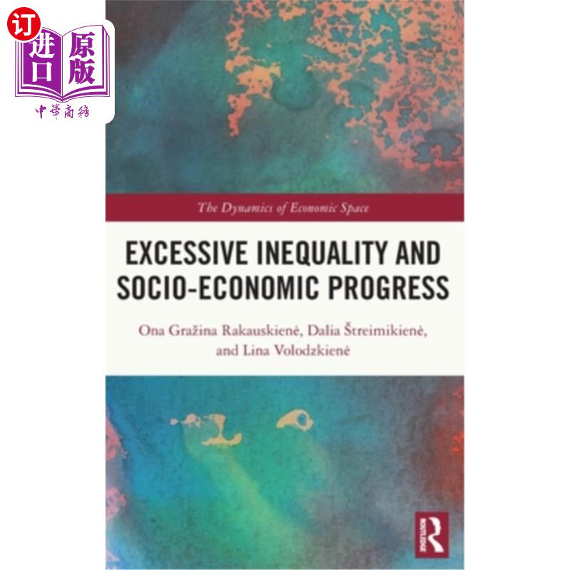 海外直订Excessive Inequality and Socio-Economic Progress 过度的不平等和社会经济进步