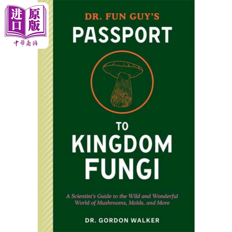 预售 趣菌博士的真菌王国护照 英文原版 Dr Fun Guys Passport to Kingdom Fungi Dr Gordon Walker【中商原版】