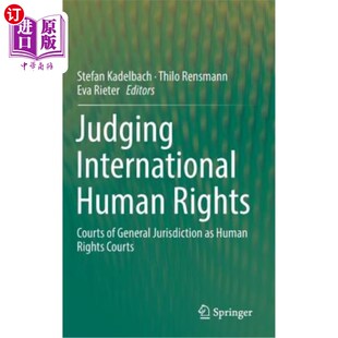 审判国际人权 International Human Jurisdiction General Rights 海外直订Judging 作为人权法院 Righ Courts