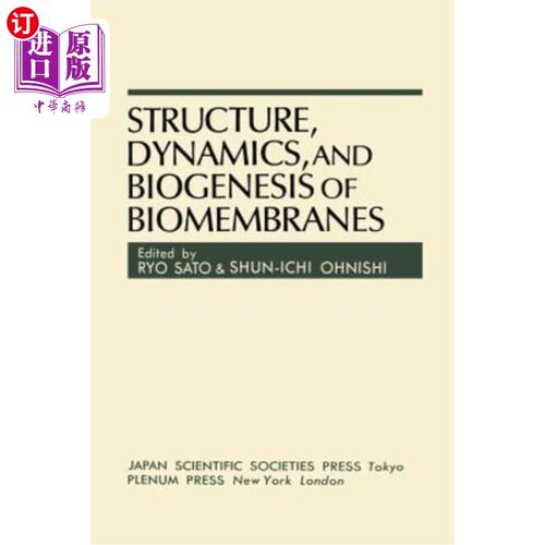 海外直订Structure, Dynamics, and Biogenesis of Biomembranes 生物膜的结构、动力学和生物成因