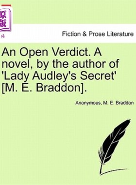 海外直订An Open Verdict. a Novel, by the Author of 'Lady Audley's Secret' [M. E. Braddon 公开裁决。《奥德利夫人的秘