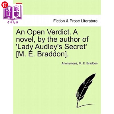 海外直订An Open Verdict. a Novel, by the Author of 'Lady Audley's Secret' [M. E. Braddon 公开裁决。《奥德利夫人的秘