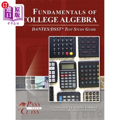 海外直订Fundamentals of College Algebra DANTES / DSST Test Study Guide 大学代数基础DANTES / DSST测试学习指南