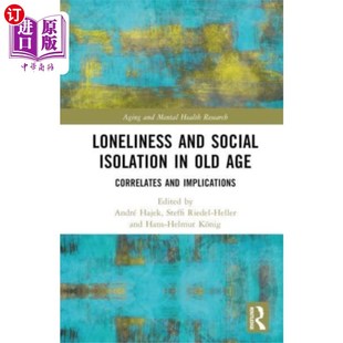 海外直订Loneliness and Social Isolation in Old Age 老年人的孤独和社会孤立