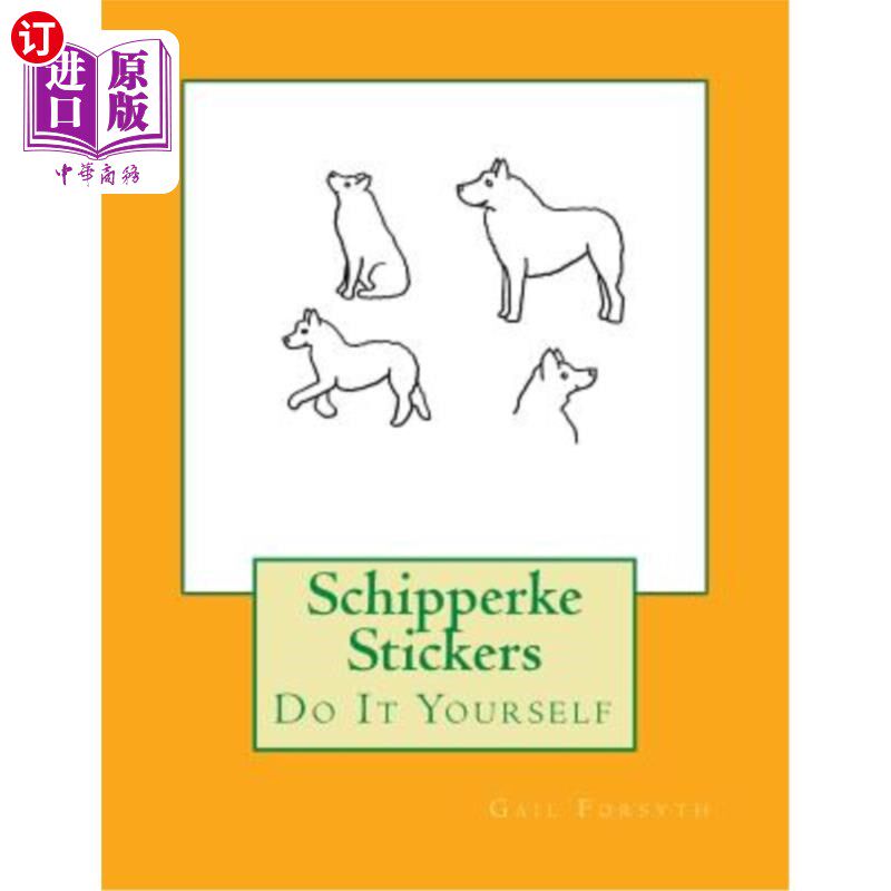 海外直订Schipperke Stickers: Do It Yourself 史派克贴纸：自己动手