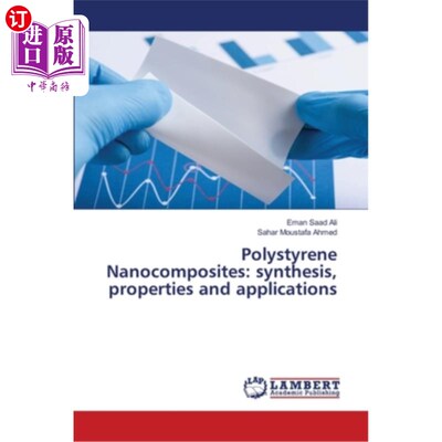海外直订Polystyrene Nanocomposites: synthesis, properties and applications 聚苯乙烯纳米复合材料：合成、性能及应用