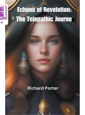 海外直订Echoes of Revelation: The Telepathic Journey 《启示录之回声:心灵感应之旅