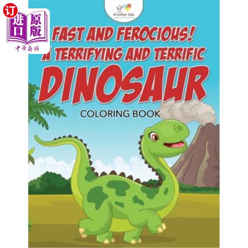 海外直订Fast and Ferocious! a Terrifying and Terrific Dinosaur Coloring Book 又快又凶猛!一本可怕的恐龙填色书
