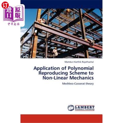 海外直订Application of Polynomial Reproducing Scheme to Non-Linear Mechanics 多项式再生格式在非线性力学中的应用