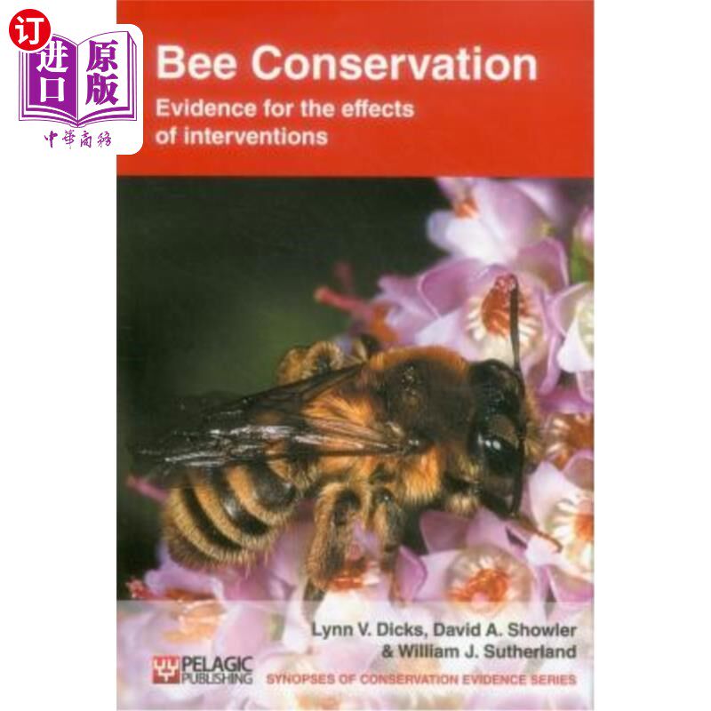海外直订Bee Conservation: Evidence for the Effects of Interventions 蜜蜂保护:干预效果的证据