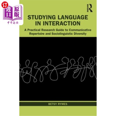 海外直订Studying Language in Interaction: A Practical Research Guide to Communicative Re 互动中的语言研究:交际储备