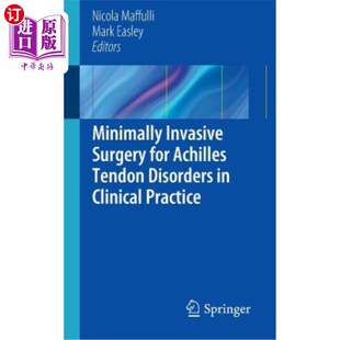 海外直订医药图书Minimally Invasive Surgery for Achilles Tendon Disorders in Clinical Practice 微创手术治疗跟腱疾病
