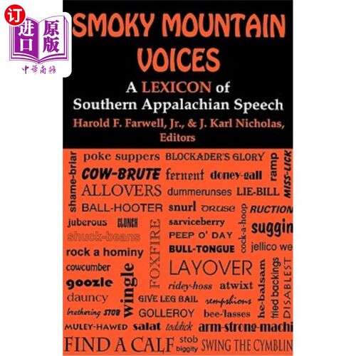 海外直订Smoky Mountain Voices: A Lexicon of Southern Appalachian Speech Based on the Res 烟雾山之声:基于贺拉斯·凯普