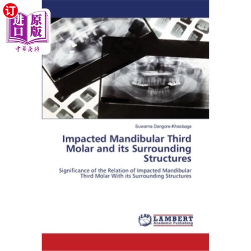 海外直订医药图书Impacted Mandibular Third Molar and its Surrounding Structures 阻生下颌第三磨牙及其周围结构