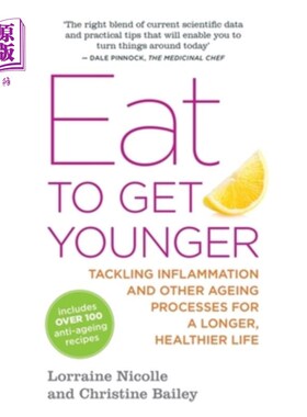 海外直订医药图书Eat to Get Younger: Tackling Inflammation and Other Ageing Processes for a Longe 吃得更年轻:应对炎