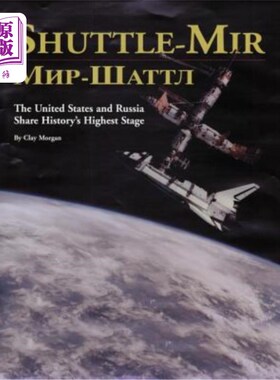 海外直订Shuttle-Mir: The United States and Russia Share History's Highest Stage 和平号航天飞机：美国和俄罗斯共享历