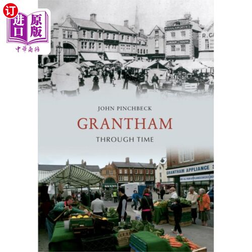 海外直订Grantham Through Time 穿越时空的格兰瑟姆