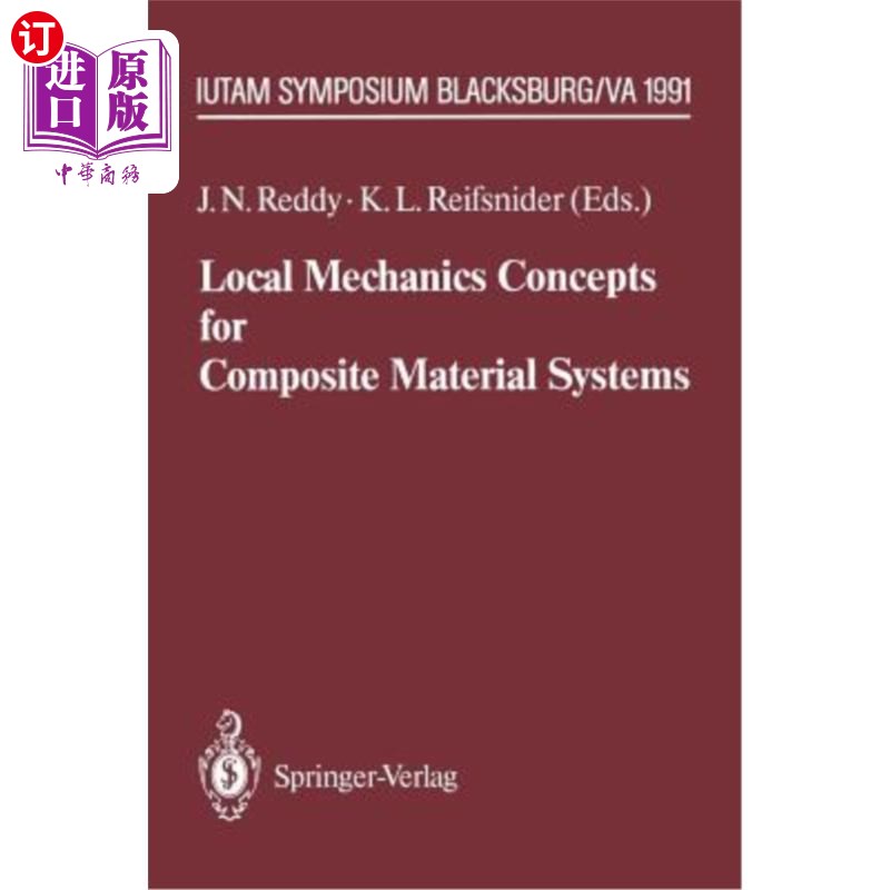 海外直订Local Mechanics Concepts for Composite Material Systems: Iutam Symposium Blacksb 复合材料系统的局部力学概念：1
