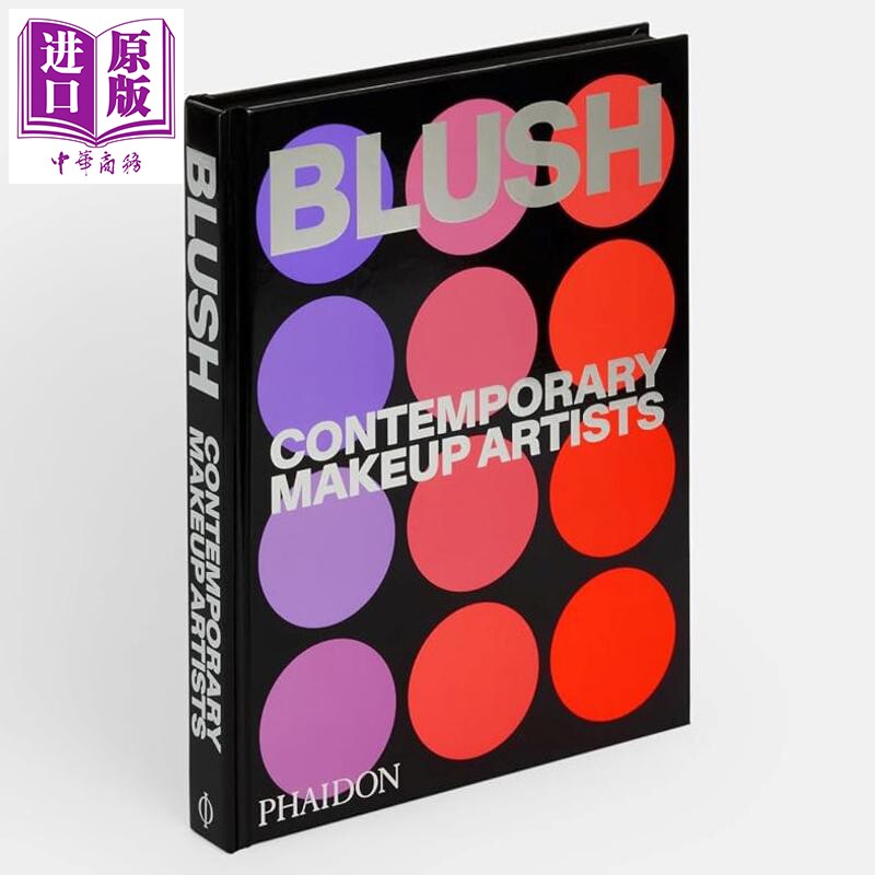 Blush: Contemporary Makeup Artists 进口艺术 腮红:当代化妆师 Phaidon 时尚彩妆 人物摄影【中商原版】
