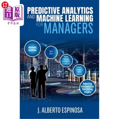 海外直订Predictive Analytics and Machine Learning for Managers 面向管理者的预测分析和机器学习