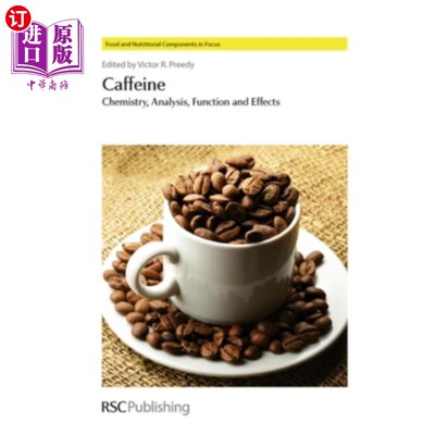 海外直订Caffeine: Chemistry, Analysis, Function and Effects 咖啡因:化学、分析、功能和影响