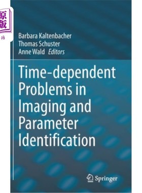 海外直订Time-Dependent Problems in Imaging and Parameter Identification 成像与参数识别中的时变问题