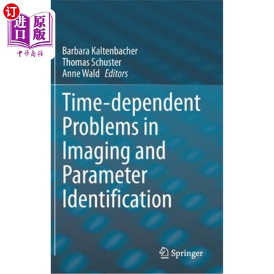 海外直订Time-Dependent Problems in Imaging and Parameter Identification 成像与参数识别中的时变问题