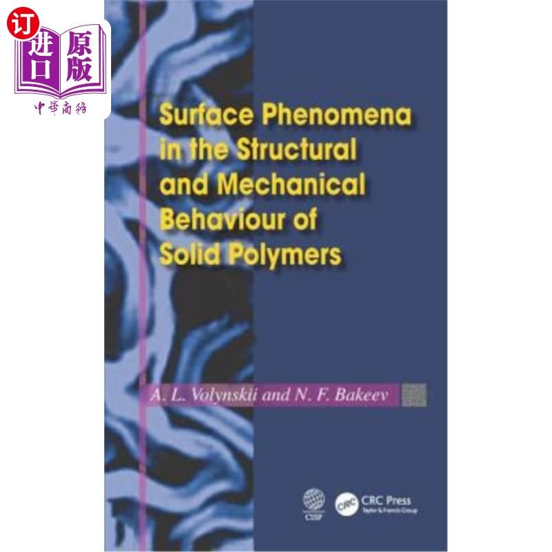 海外直订Surface Phenomena in the Structural and Mechanical Behaviour of Solid Polymers 固体聚合物结构和力学行为中的