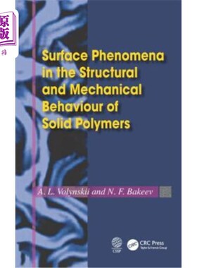 海外直订Surface Phenomena in the Structural and Mechanical Behaviour of Solid Polymers 固体聚合物结构和力学行为中的