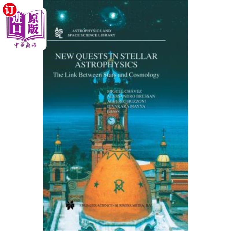 海外直订医药图书New Quests in Stellar Astrophysics: The Link Between Stars and Cosmology: Procee 恒星天体物理学的新