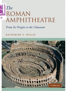 海外直订The Roman Amphitheatre: From Its Origins to the Colosseum 罗马圆形剧场