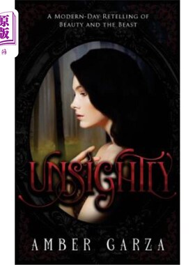 海外直订Unsightly: A Modern- Day Retelling of Beauty and the Beast 《不雅观:现代版《美女与野兽》