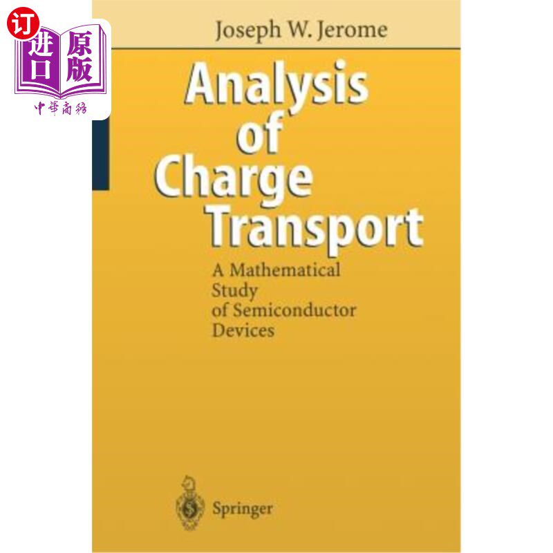 海外直订Analysis of Charge Transport: A Mathematical Study of Semiconductor Devices 电荷输运分析：半导体器件的数学研究