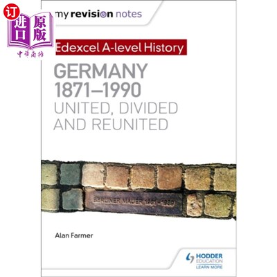 海外直订My Revision Notes: Edexcel A-level History: Germ... 历史:德国，1871年至1990年:统一，分裂和重新统一