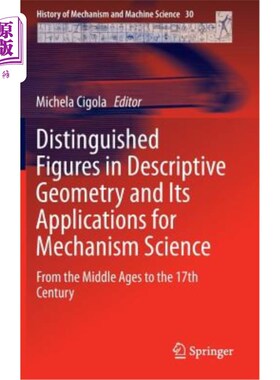 海外直订Distinguished Figures in Descriptive Geometry and Its Applications for Mechanism 画法几何中的杰出人物及其在