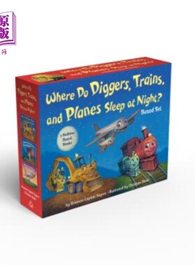 海外直订Where Do Diggers, Trains, and Planes Sleep at Night? Board Book Boxed Set 挖掘机、火车和飞机晚上睡在哪里?板
