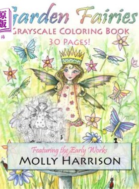 海外直订Garden Fairies Grayscale Coloring Book: Featuring the Early Works of Molly Harri 《花园仙女》灰阶彩绘书：以
