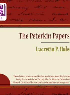 海外直订The Peterkin Papers - Lucretia P. Hale 彼得金报-卢克雷蒂亚·P·黑尔