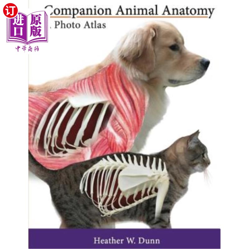 海外直订Companion Animal Anatomy: A Photo Atlas 伴生动物解剖:图集