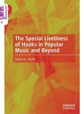 海外直订Special Liveliness of Hooks in Popular Music and... 流行音乐及其他音乐中钩子的特别活泼性