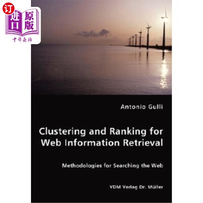 海外直订Clustering and Ranking for Web Information Retrieval 信息检索的聚类与排序