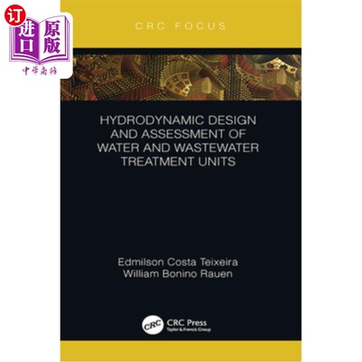 海外直订Hydrodynamic Design and Assessment of Water and Wastewater Treatment Units 水和废水处理装置的水动力设计与评