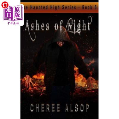 海外直订The Haunted High Series Book 5- Ashes of Night 闹鬼的高级丛书5-夜之灰烬